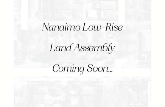 NANAIMO LOW-RISE LAND ASSEMBLY, Vancouver B.C